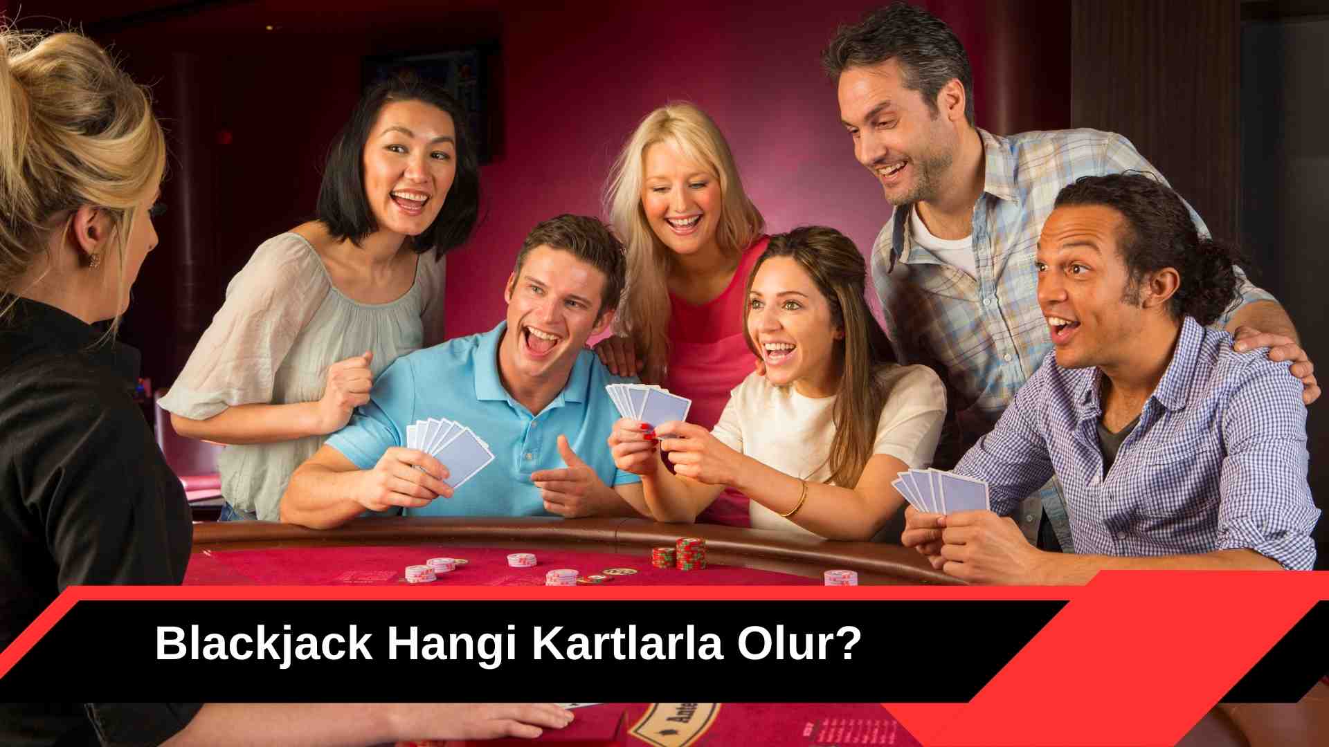 Blackjack Hangi Kartlarla Olur