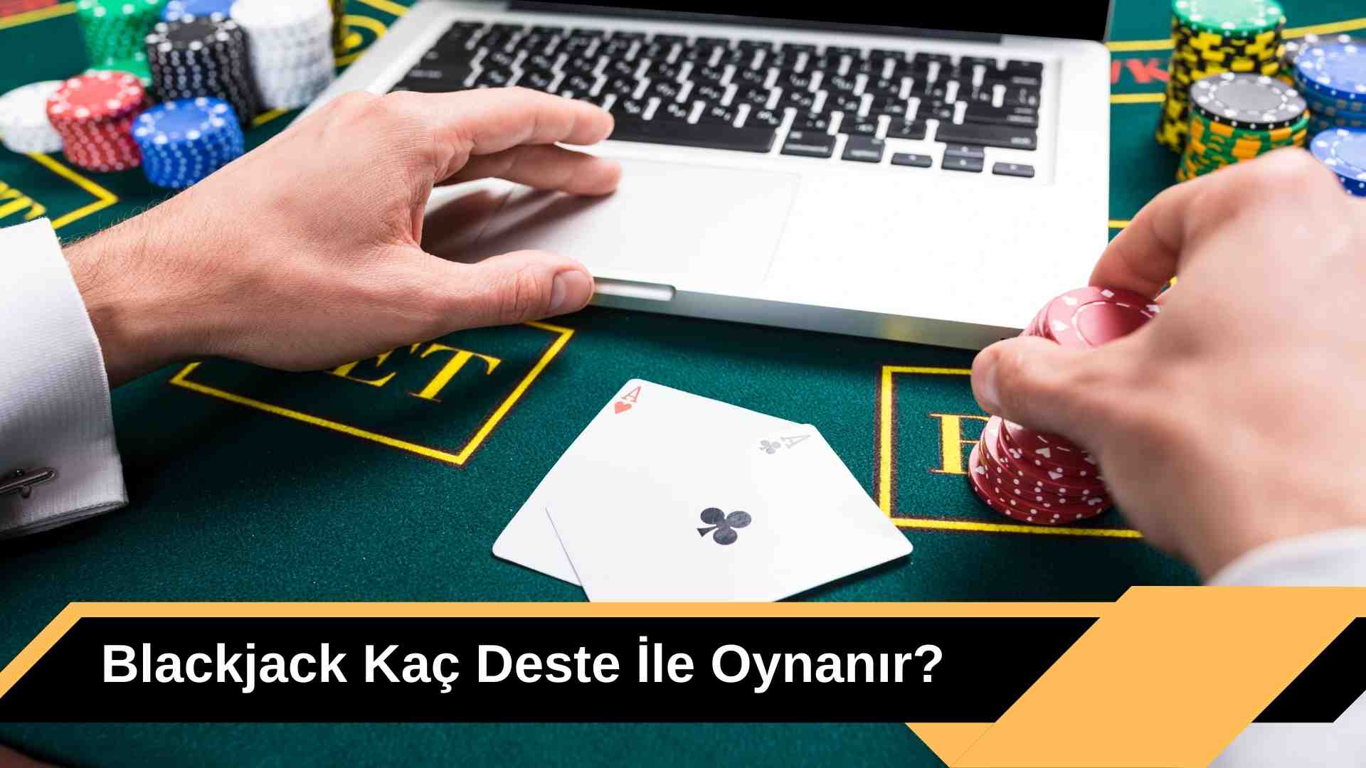Blackjack Kaç Deste ile Oynanır