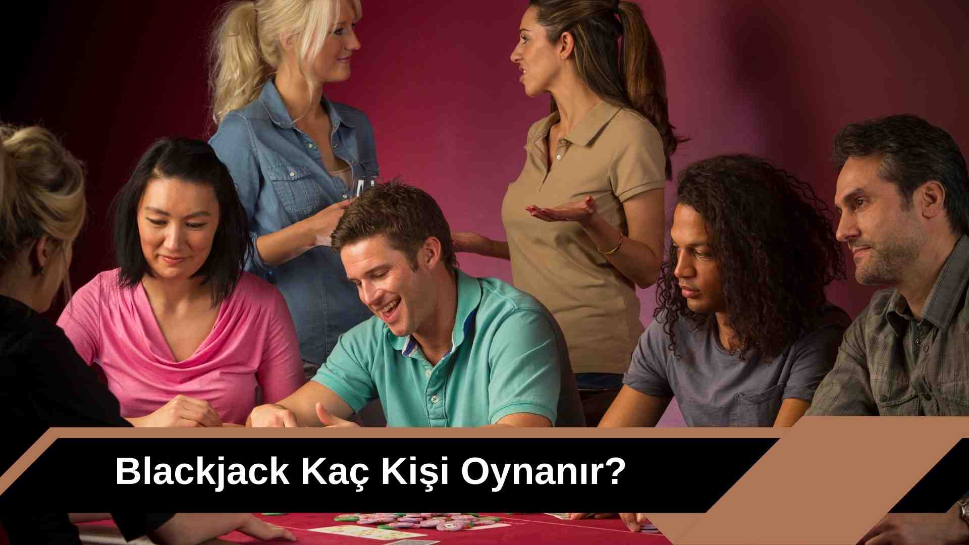 Blackjack Kaç Kişi Oynanır